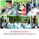 ANTI COVID-19: VAKSINASI DOSIS KE 2 PESERTA DIDIK SMK WAHAS